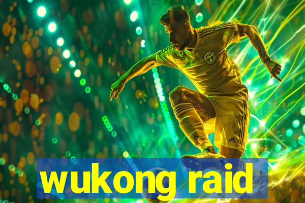 wukong raid