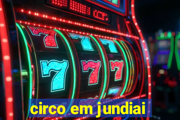 circo em jundiai