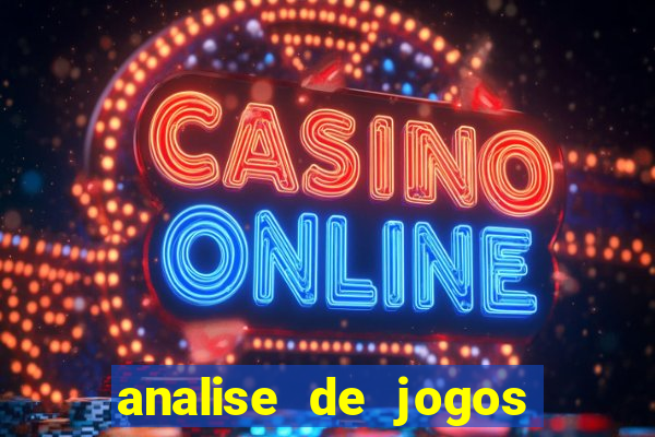 analise de jogos para apostas