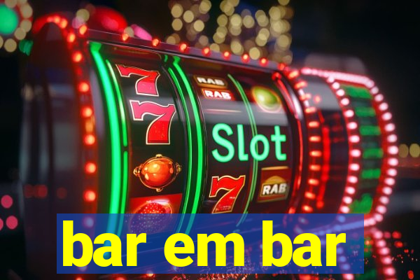 bar em bar