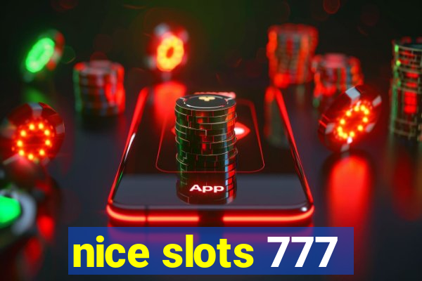 nice slots 777