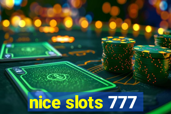 nice slots 777