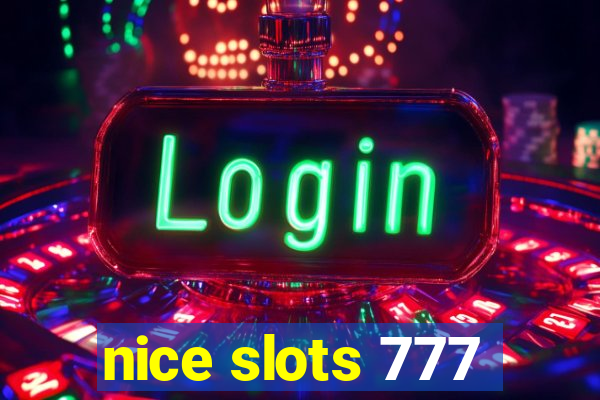 nice slots 777