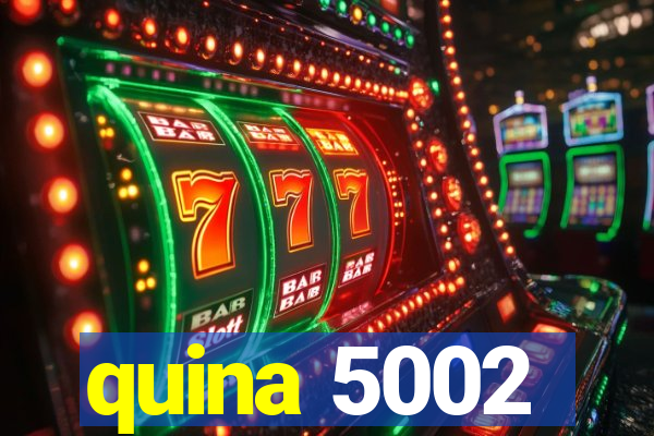 quina 5002