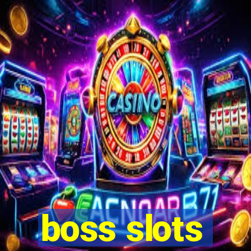 boss slots