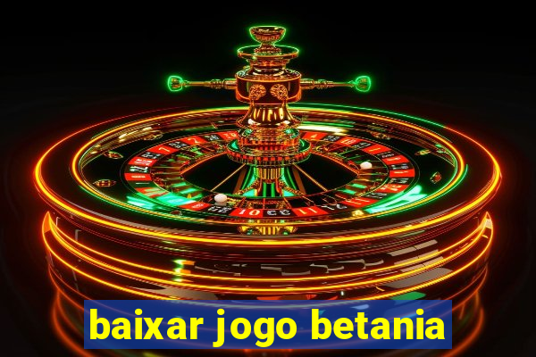 baixar jogo betania