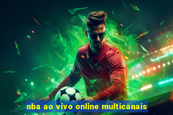 nba ao vivo online multicanais