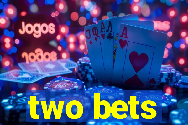 two bets