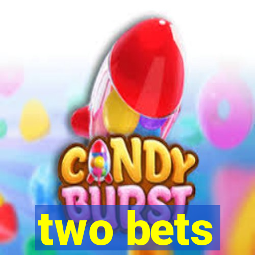 two bets