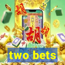 two bets