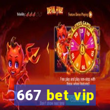 667 bet vip