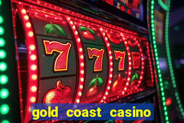 gold coast casino and hotel