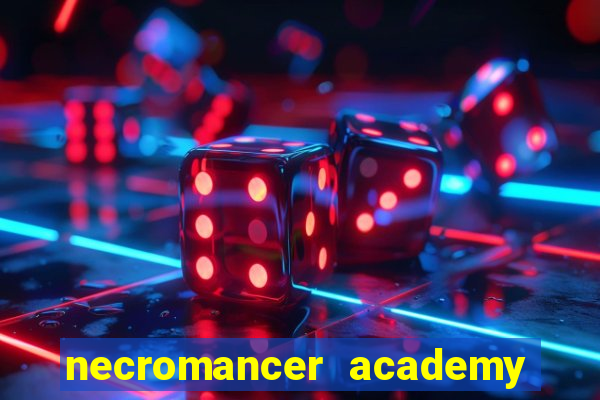 necromancer academy and the genius summoner ler