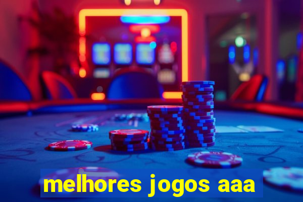 melhores jogos aaa