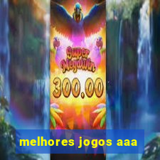 melhores jogos aaa