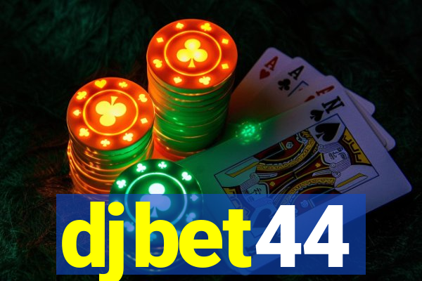 djbet44