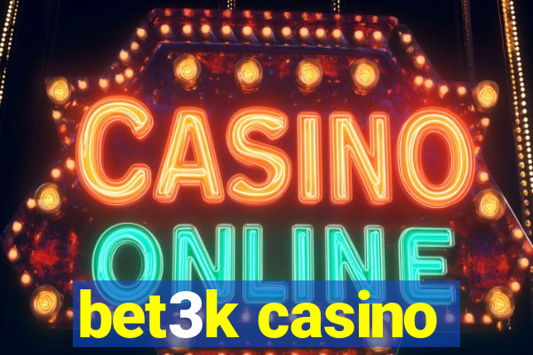 bet3k casino