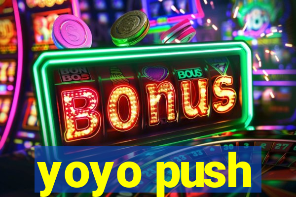 yoyo push