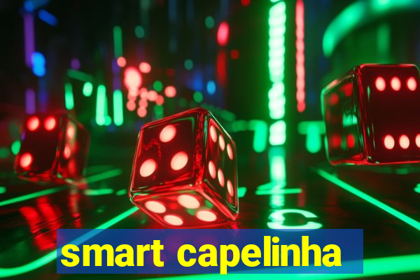 smart capelinha