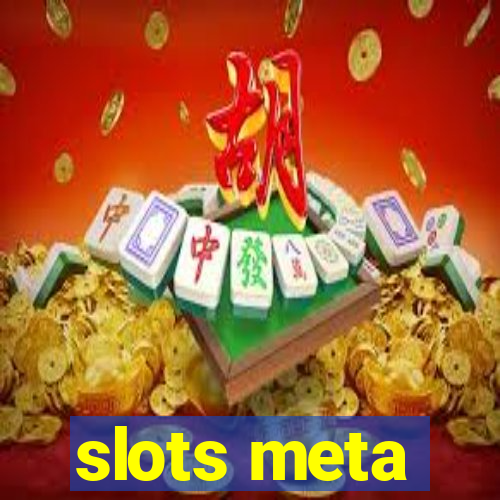 slots meta