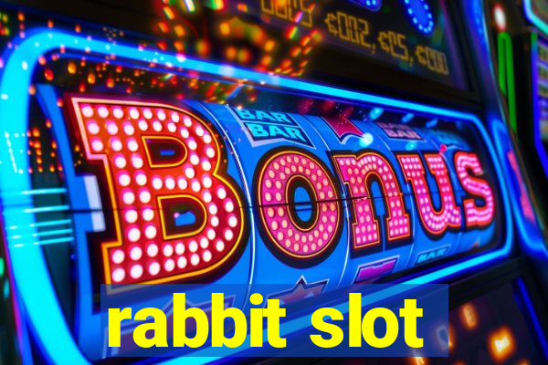 rabbit slot