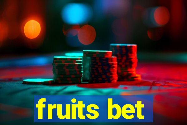 fruits bet