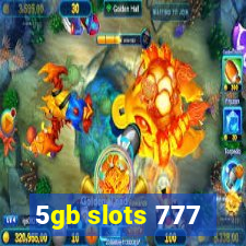 5gb slots 777