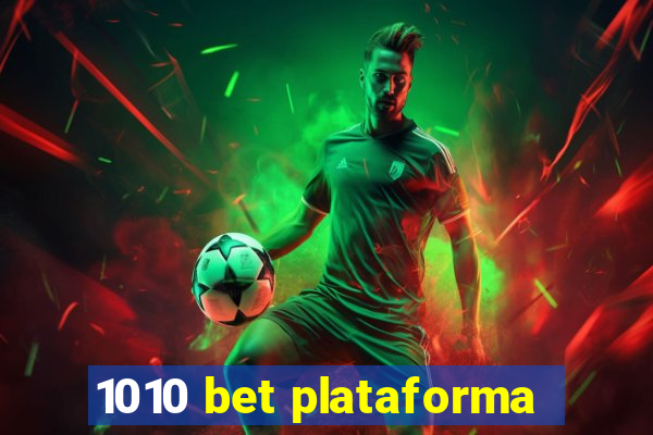 1010 bet plataforma