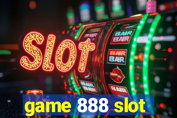 game 888 slot