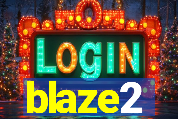 blaze2