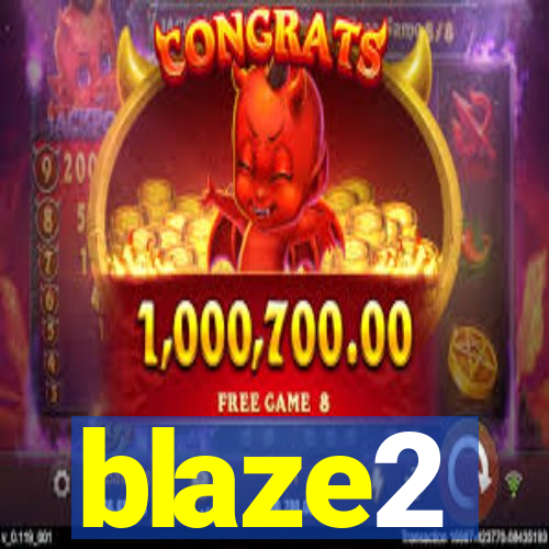 blaze2