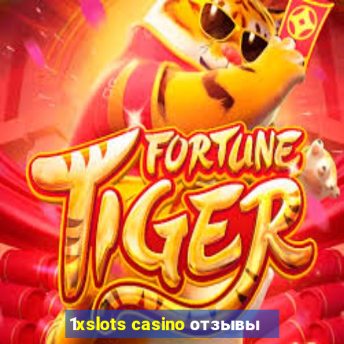 1xslots casino отзывы