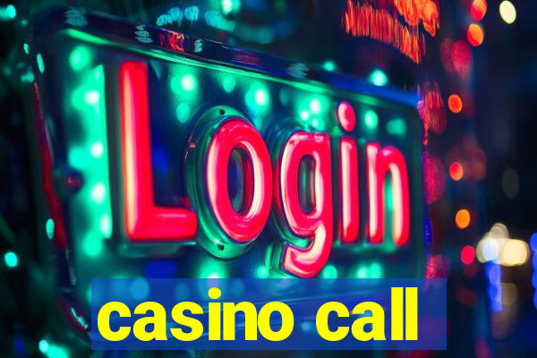 casino call