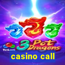 casino call