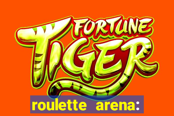 roulette arena: roleta online