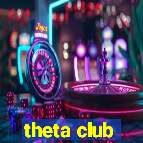 theta club