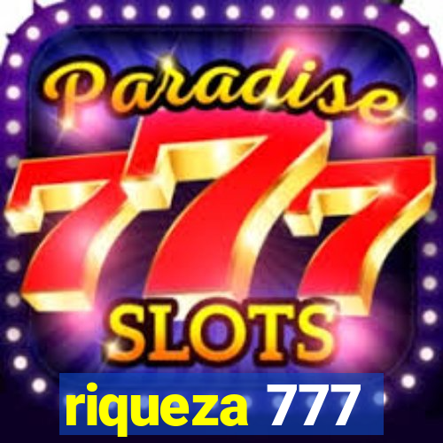 riqueza 777