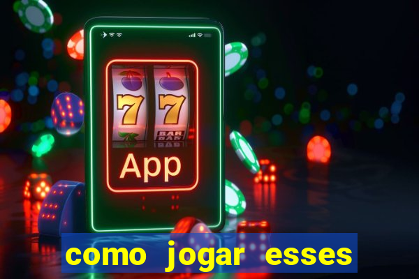 como jogar esses jogos online