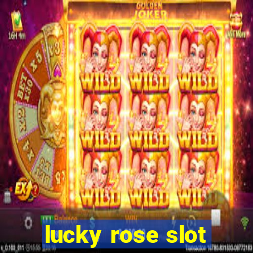 lucky rose slot