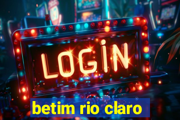 betim rio claro