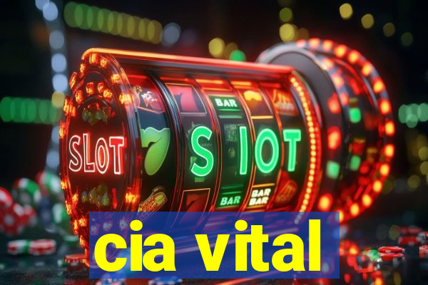 cia vital