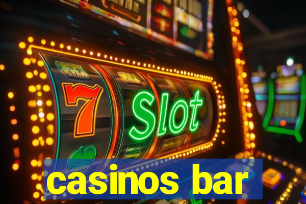 casinos bar