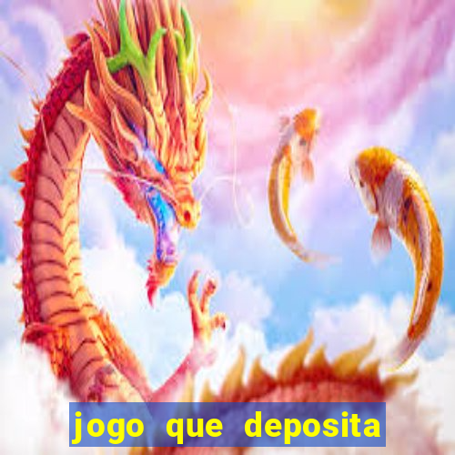 jogo que deposita r$ 1