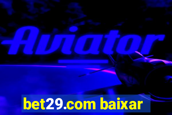 bet29.com baixar