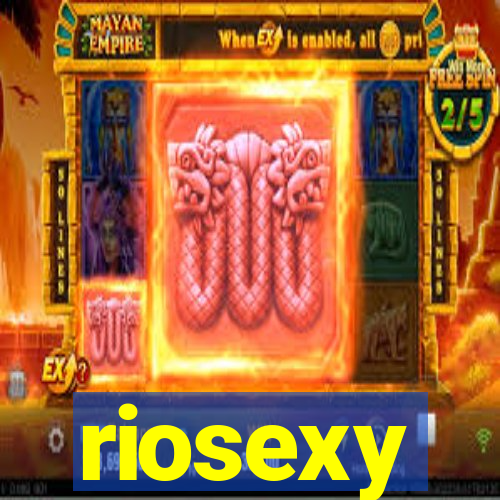 riosexy