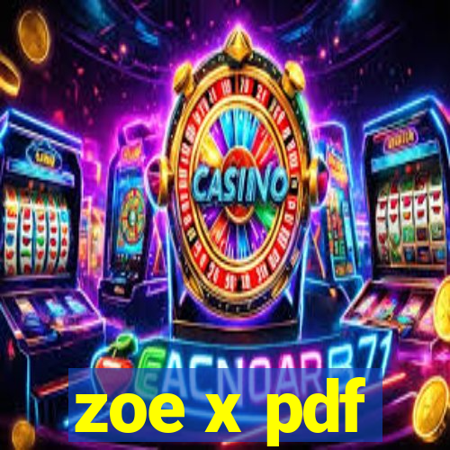 zoe x pdf