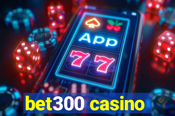 bet300 casino