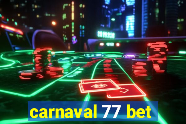 carnaval 77 bet