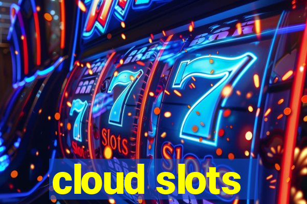 cloud slots