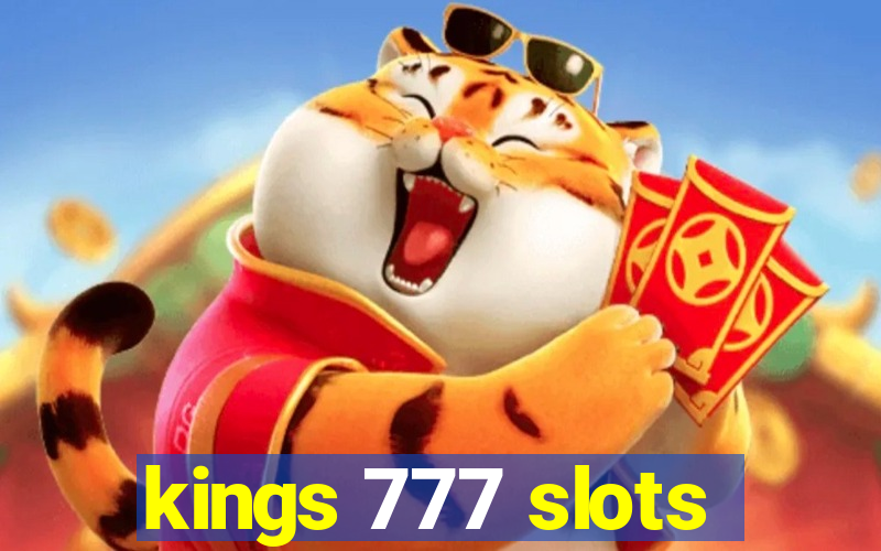 kings 777 slots